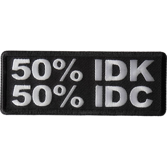 50 Percent I Don't Know 50 Percent I don't care Patch