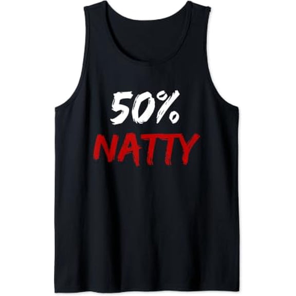 50 Percent Natural Mostly Natural Bodybuilder Strength Joke Tank Top Size S-3XL