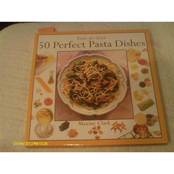 Pre-Owned 50 Perfect Pasta Dishes (Step-By-Step Series), 9780831765156, 0831765151, Hardcover,