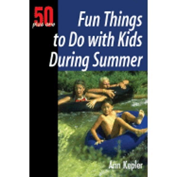 Pre-Owned 50 Plus One Fun Things to Do With Kids During the Summer (Paperback) 1933766107 9781933766102