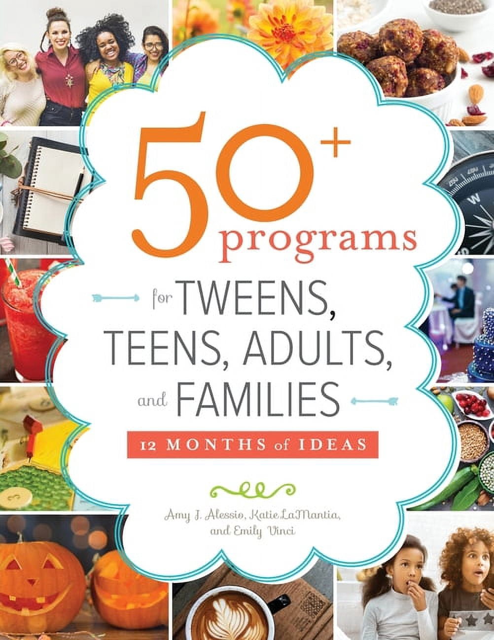 Tween Program Names 50+ Programs for Tweens, Teens, Adults, and Families: 12 Months of ...