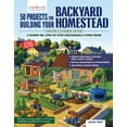 thumbnail image 1 of 50 Projects for Building Your Backyard Homestead, Updated Edition: A Hands-On, Step-By-Step Sustainable-Living Guide, (Paperback), 1 of 1