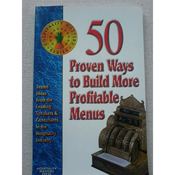 Pre-Owned 50 Proven Ways to Build More Profitable Menus (Mass Market Paperback) 0965626245 9780965626248