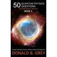 thumbnail image 1 of 50 Quantum Physics Questions In Plain Simple English Book 1: Simple And Easy Answers Without Math For Beginners, (Paperback), 1 of 1