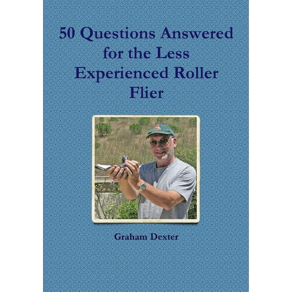 50 Questions Answered for the Less Experienced Roller Flier (Paperback)