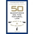 thumbnail image 1 of 50 Questions on the Natural Law: What It Is and Why We Need It, (Paperback), 1 of 1