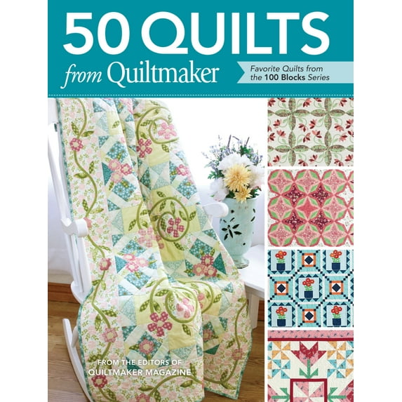 50 Quilts from Quiltmaker: Favorite Quilts from the 100 Blocks Series (Paperback) by Quiltmaker Magazine Editors