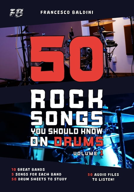 Rock Drum 50 ROCK SONGS YOU SHOULD KNOW ON DRUMS (Volume 1), Book 1, (Paperback)