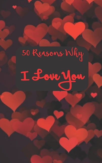 50 Reasons Why I Love You [Book]