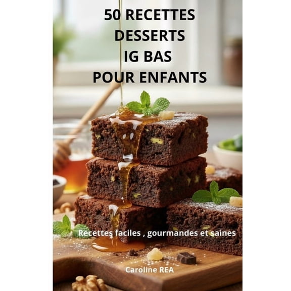 50 Recettes Desserts Ig Bas Pour Enfants: Recettes faciles, gourmandes et saines, (Paperback)