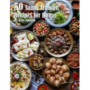 50 Saudi Arabian Recipes for Home, Paperback