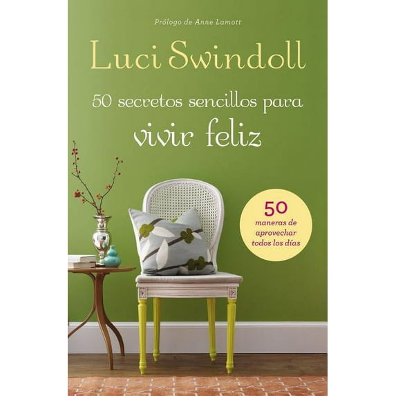 La 50 Secretos sencillos para vivir feliz = 50 Simple Secrets to a Happy Life, (Paperback)