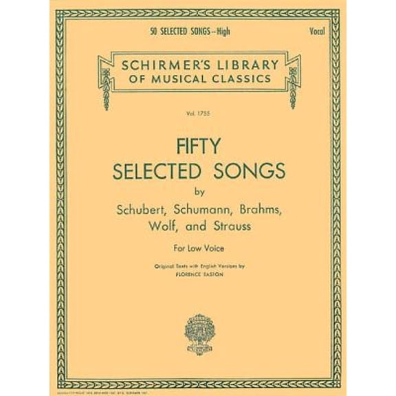 Pre-Owned 50 Selected Songs by Schubert, Schumann, Brahms, Wolf & Strauss Schirmer Library of Classics Vol1755: Low Voice (Paperback) 0793553504 9780793553501