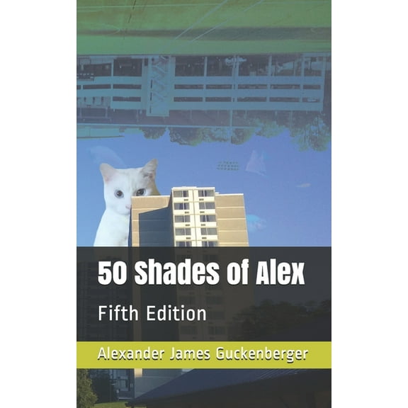 50 Shades of Alex: Fifth Edition (Paperback)
