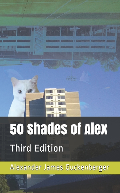 50 Shades of Alex: Third Edition (Paperback)