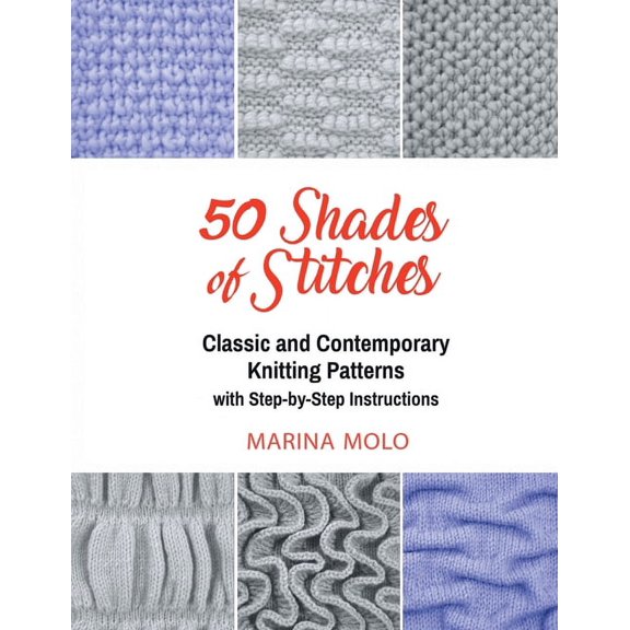 50 Shades of Stitches - Vol 2: Classic and Contemporay Knitting Patterns, (Paperback)