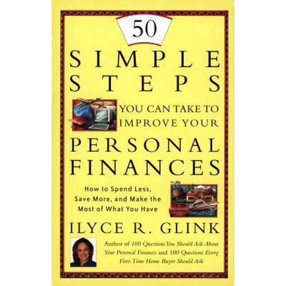 Pre-Owned 50 Simple Steps You Can Take To Improve Your Personal Finances: How to Spend Less, Save More, and Make the Most of What You Have (Paperback) 0812927427 9780812927429