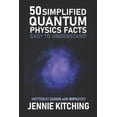 thumbnail image 1 of 50 Simplified Quantum Physics Facts Jennie Kitching  (Paperback), 1 of 1