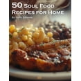 thumbnail image 1 of 50 Soul Food Recipes for Home, (Paperback), 1 of 1