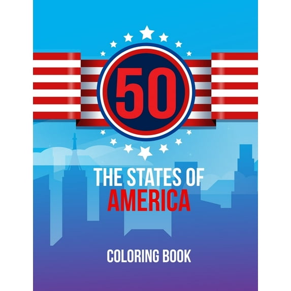 50 The States of America Coloring Book : America Color 50 Beautiful Pages of United States And 50 States Nature flower and more illustration Perfect Easy To Color And Learn More Details For States Symbols and Icons for Ages 4-8 (Paperback)