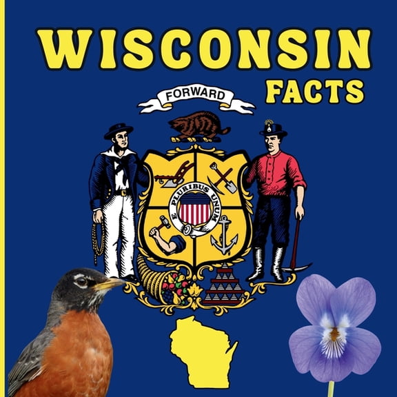 50 States Fact Books Wisconsin Facts: A Fun and Simple State Facts Book for Kids, (Paperback)