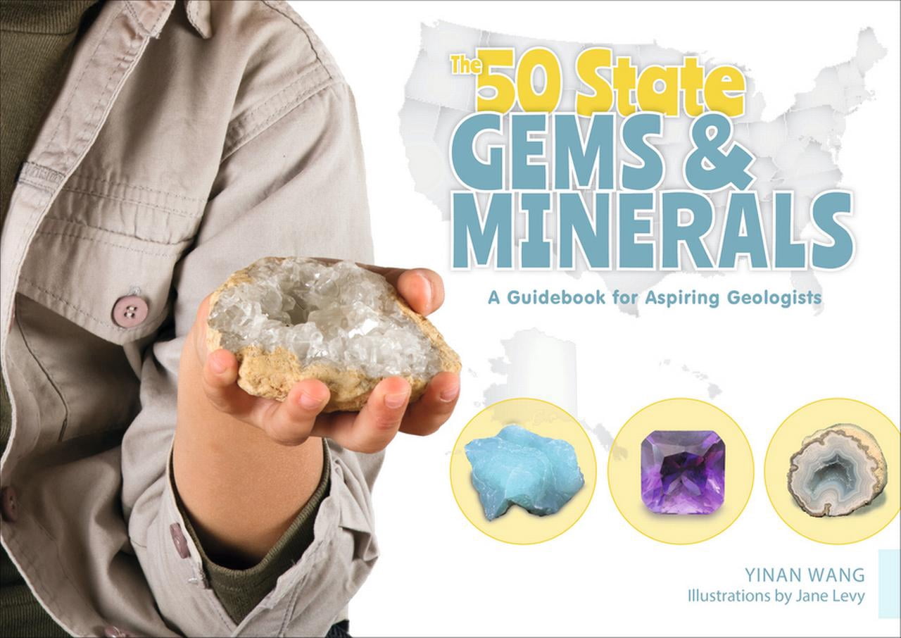 50 States Geoscience for Kids The 50 State Gems and Minerals: A