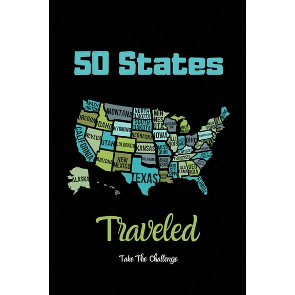 50 States Traveled Journal: Visiting Fifty United States Travel Challenge Notebook, Road Trip Gift For Adults & Kids, (Paperback)