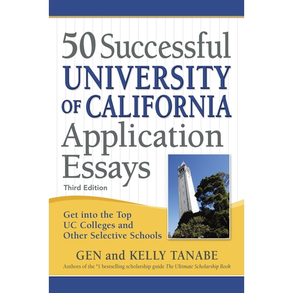Pre-Owned 50 Successful University of California Application Essays: Get Into the Top Uc Colleges and Other Selective Schools -- Gen Tanabe