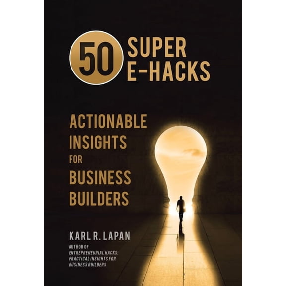 50 Super E-Hacks: Actionable Insights for Business Builders, (Hardcover)