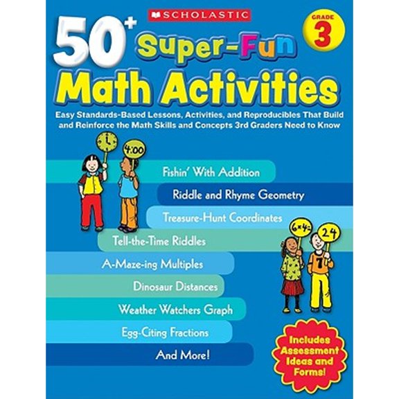 Pre-Owned 50+ Super-Fun Math Activities: Grade 3: Easy Standards-Based Lessons, Activities, and Reproducibles That Build and Reinforce the Math Skills and Conce (Paperback) 0545208181 9780545208185
