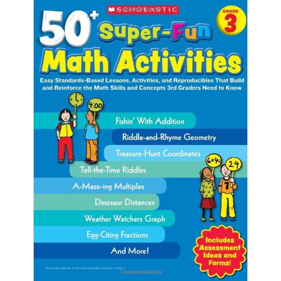 Pre-Owned 50+ Super-Fun Math Activities: Grade 3: Easy Standards-Based Lessons, Activities, and Reproducibles That Build and Reinforce the Math Skills and Conce (Paperback) 0545208181 9780545208185