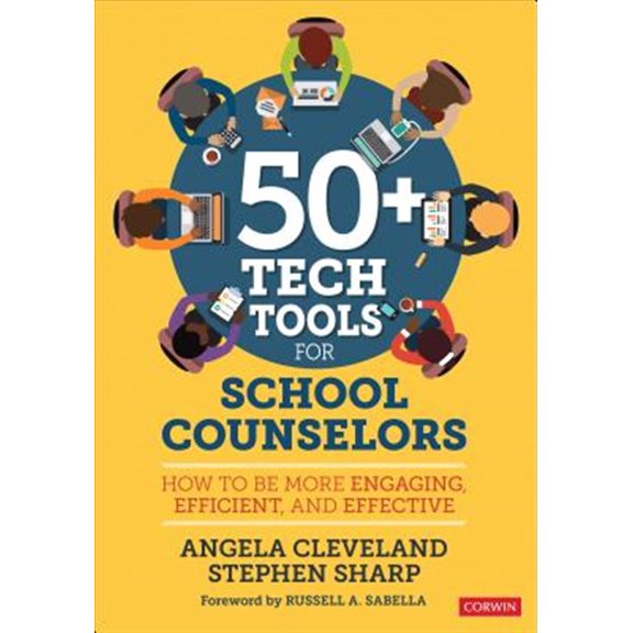 Pre-Owned 50+ Tech Tools for School Counselors: How to Be More Engaging, Efficient, and Effective (Paperback) 1544338376 9781544338378