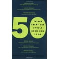thumbnail image 1 of Pre-Owned 50 Things Every Guy Should Know How to Do: Celebrity and Expert Advice on Living Large (Paperback) 0452286654 9780452286658, 1 of 1