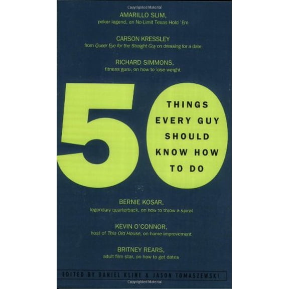 Pre-Owned 50 Things Every Guy Should Know How to Do : Celebrity and Expert Advice on Living Large