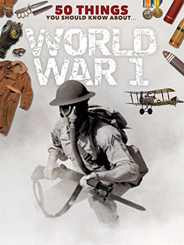Pre-Owned 50 Things You Should Know About The First World War Paperback ...
