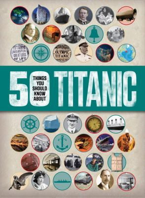 Pre-Owned 50 Things You Should Know about Titanic (Flexibound ...