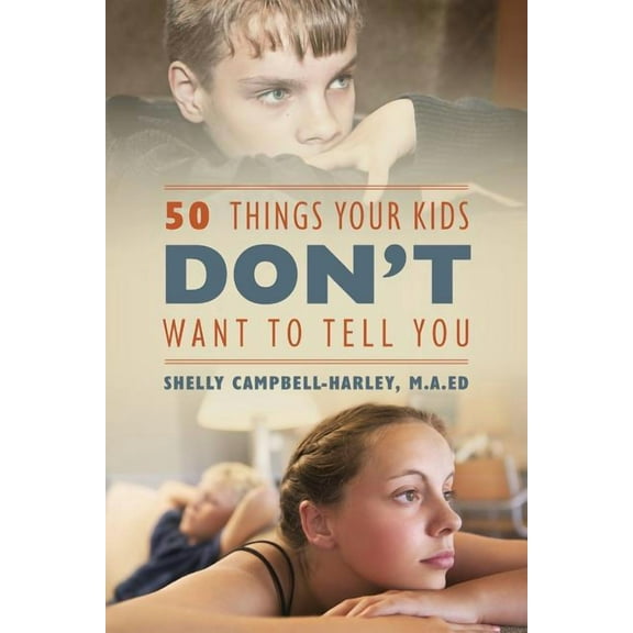 50 Things Your Kids DON'T Want To Tell You, (Paperback)