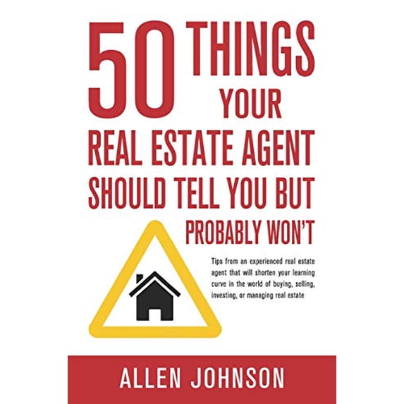 Pre-Owned 50 Things Your Real Estate Agent Should Tell You But Probably Won't (Paperback) 1733089306 9781733089302