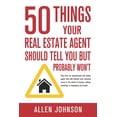 thumbnail image 1 of 50 Things Your Real Estate Agent Should Tell You But Probably Won't, (Paperback), 1 of 1
