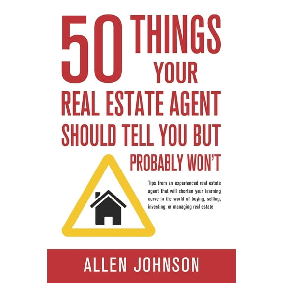 50 Things Your Real Estate Agent Should Tell You But Probably Won't, (Paperback)