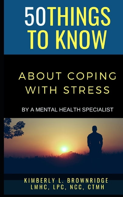 50 Things to Know about Life, Relationsh 50 Things to Know about Coping ...