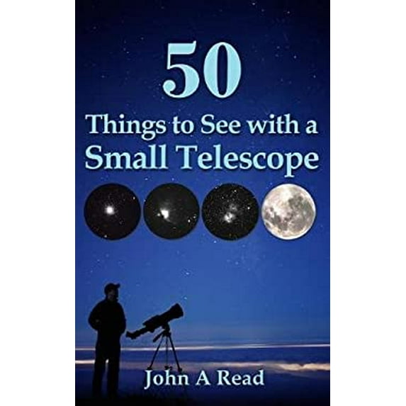 Pre-Owned 50 Things to See with a Small Telescope (Hardcover) 0999034618 9780999034613