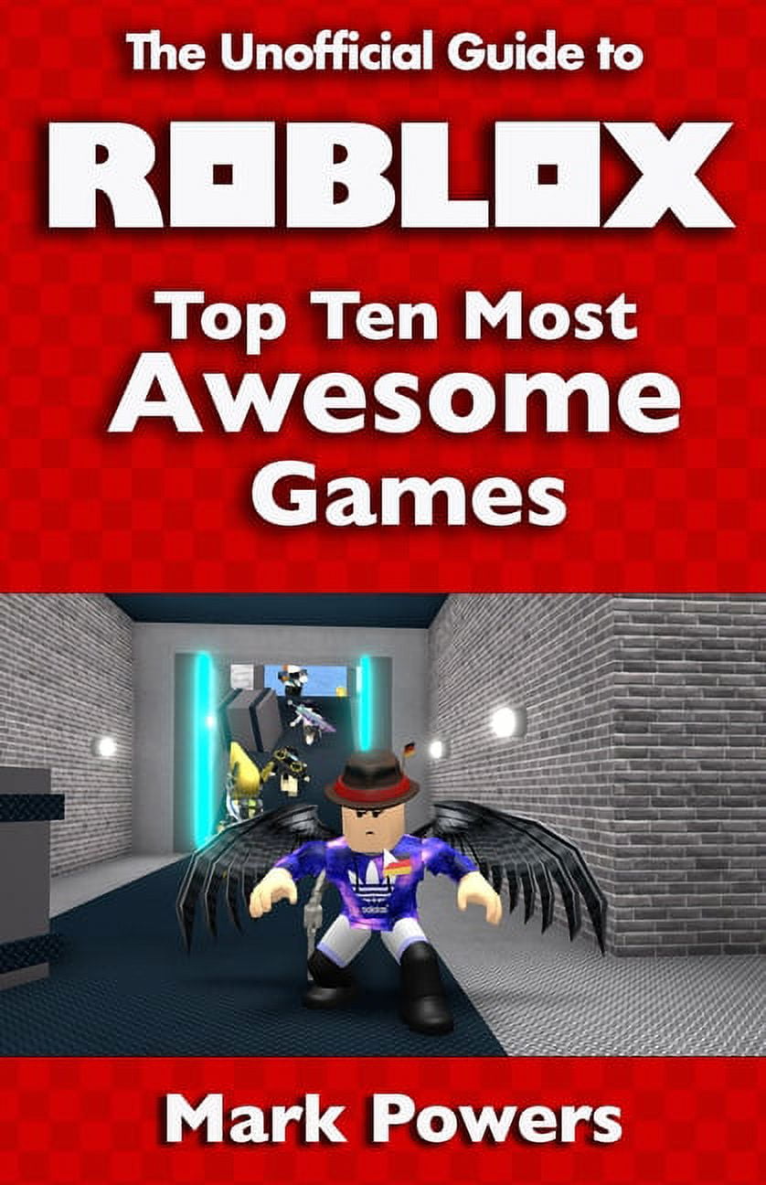 50 Tips and Tricks - The Unofficial Video Game Guide: The Unofficial Guide  to Roblox : Top Ten Most Awesome Games (Paperback)