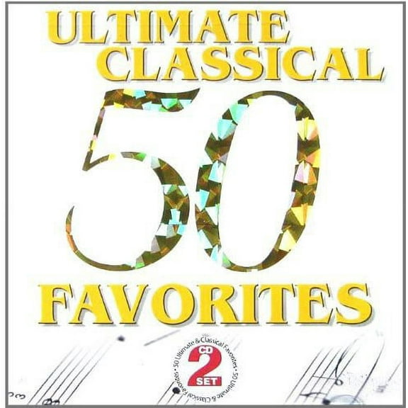 50 Ultimate Classical Favorites - 50 Ultimate Classical Favorites [CD]