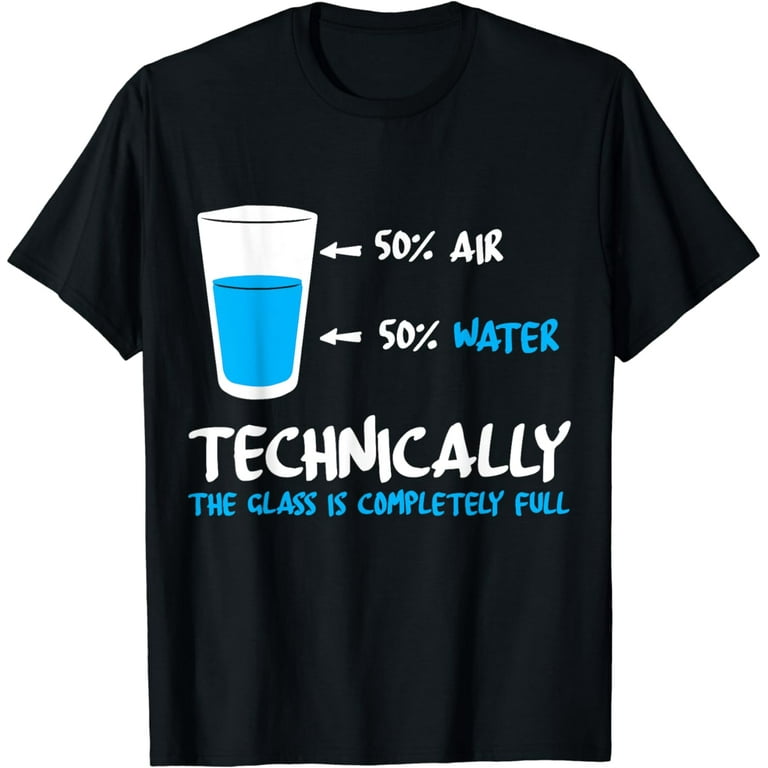 Technically 50% Air 50% Water Funny T-Shirt Technically 50% Air 50% Water Funny T-Shirt