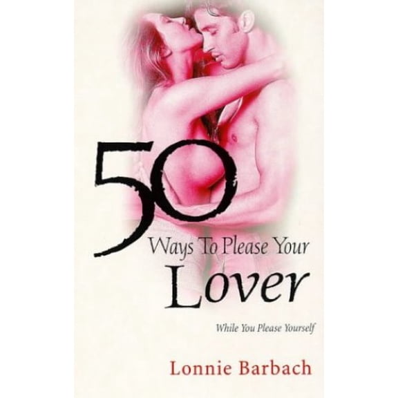 Pre-Owned 50 Ways To Please Your Lover: While You Please Yourself Paperback