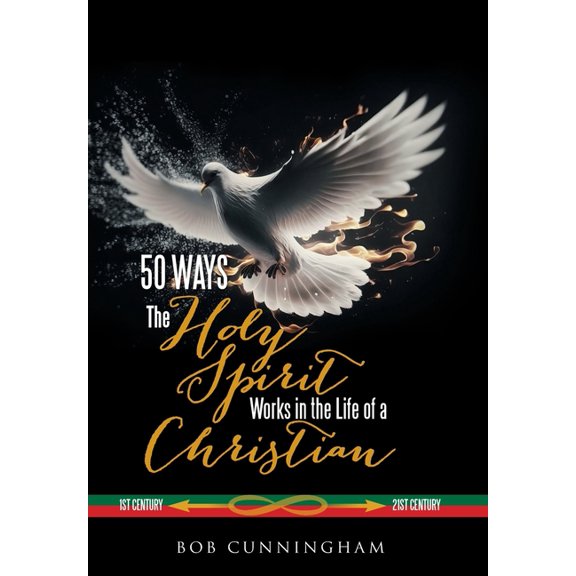 50 Ways the Holy Spirit Works in the Life of a Christian, (Hardcover)
