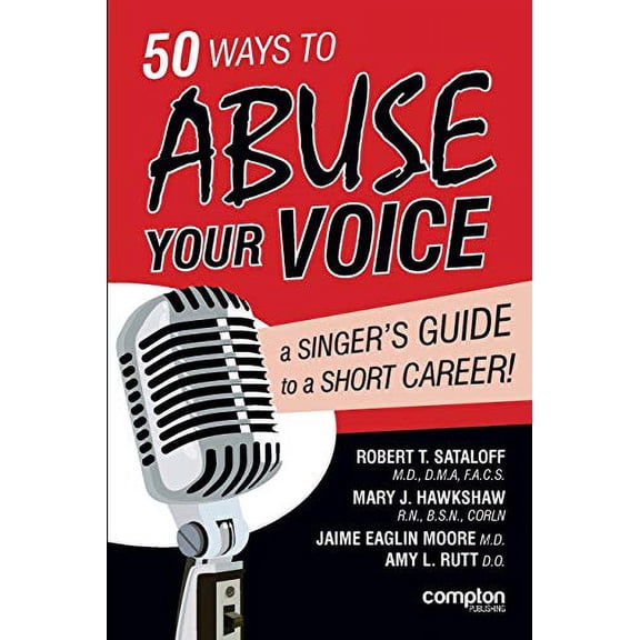 Pre-Owned 50 Ways to Abuse Your Voice: A Singer's Guide to a Short Career (Paperback) 1909082112 9781909082113