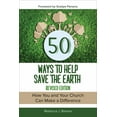 thumbnail image 1 of 50 Ways to Help Save the Earth, Revised Edition: How You and Your Church Can Make a Difference, (Paperback), 1 of 1