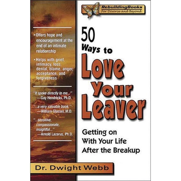Pre-Owned 50 Ways to Love Your Leaver: Getting on with Your Life After the Breakup (Paperback) 1886230226 9781886230224